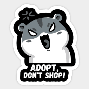 Adopt, Don't Shop. Funny and Sarcastic Saying Phrase, Humor Sticker